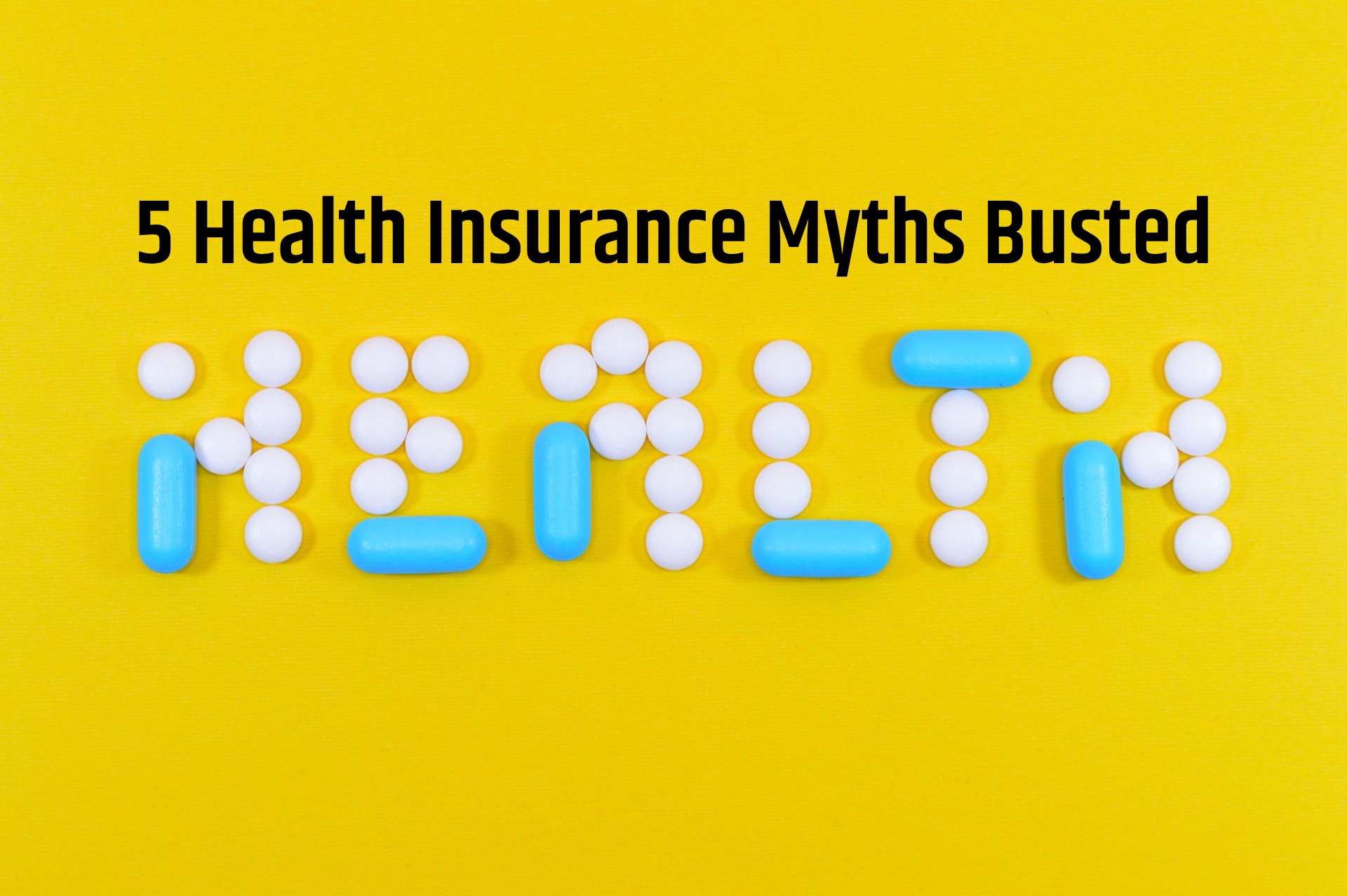 5 Health Insurance Myths Busted